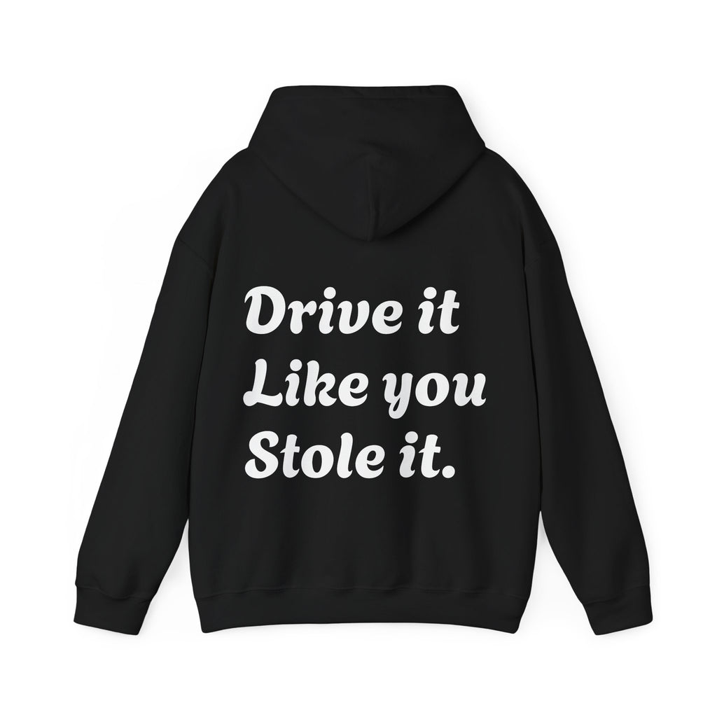 WNS "Drive It Like You Stole It" Hoodie