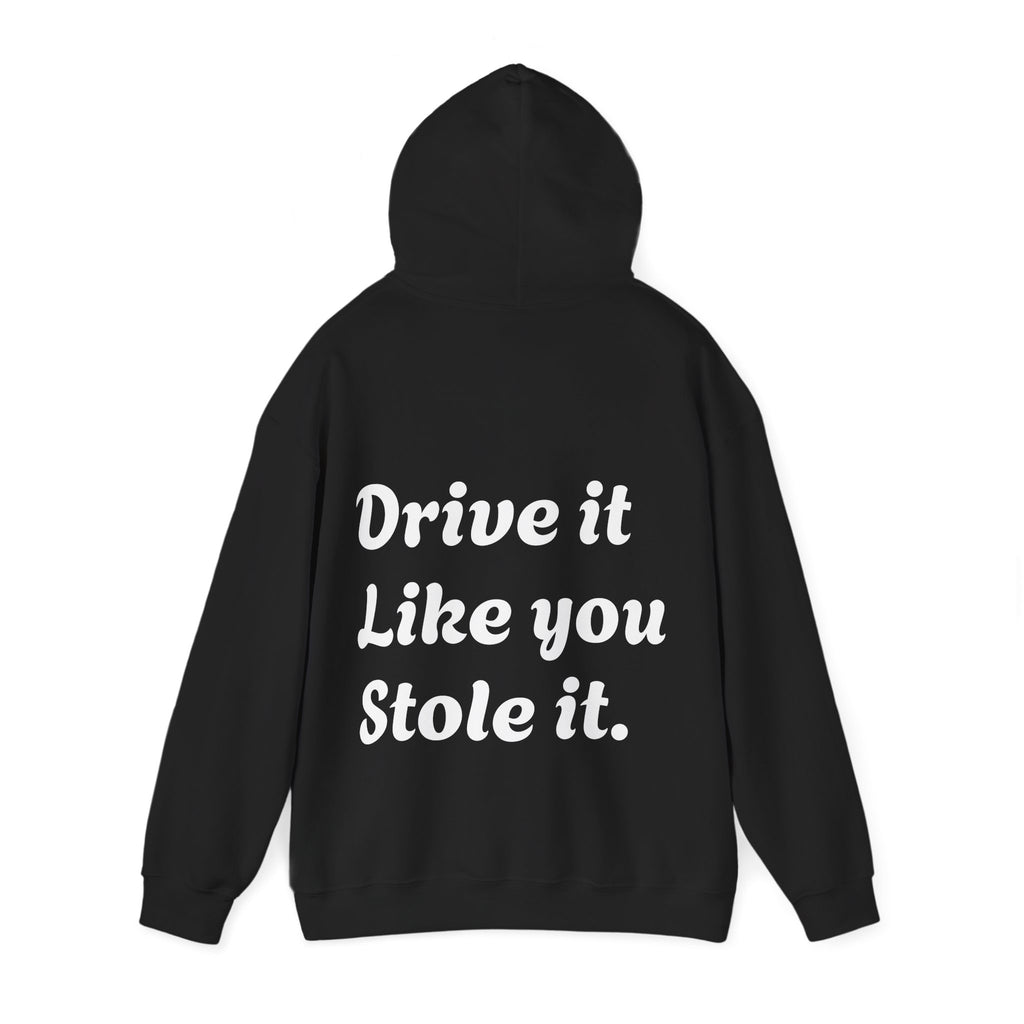 WNS "Drive It Like You Stole It" Hoodie